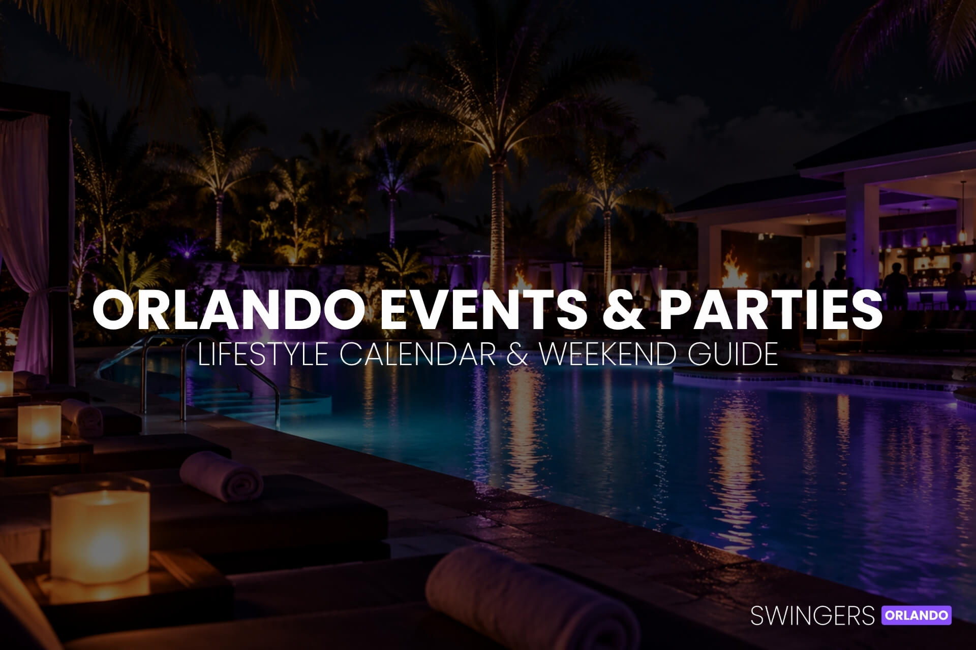 Orlando Swinger Lifestyle Events Parties