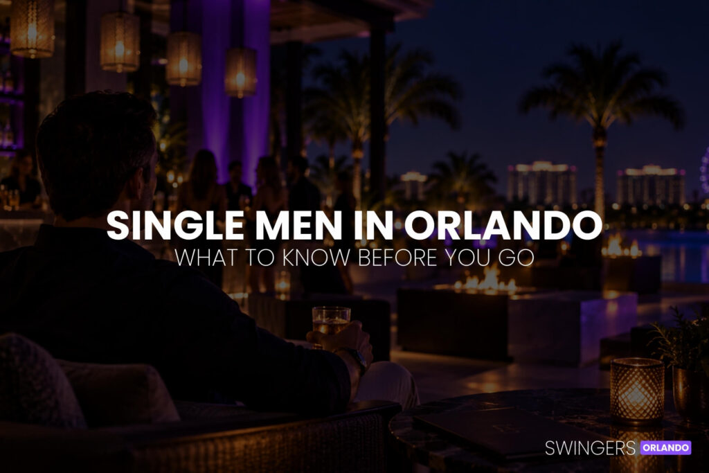Single Men Orlando Lifestyle Scene